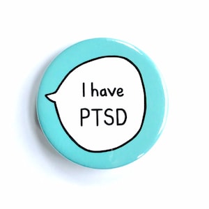 Jag har PTSD Pin Badge-knapp - Kommunikationsnålar med medvetenhet om psykisk hälsa bild 1