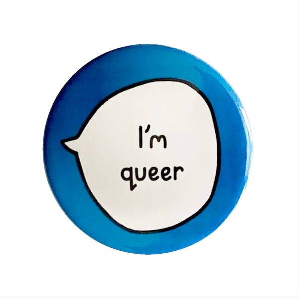 I'm Queer Pin Badge Button
