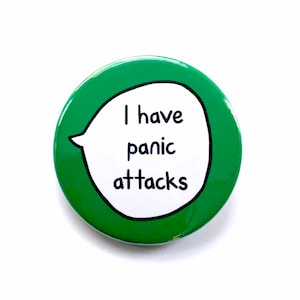 I Have Panic Attacks - PTSD Pin Badge Button