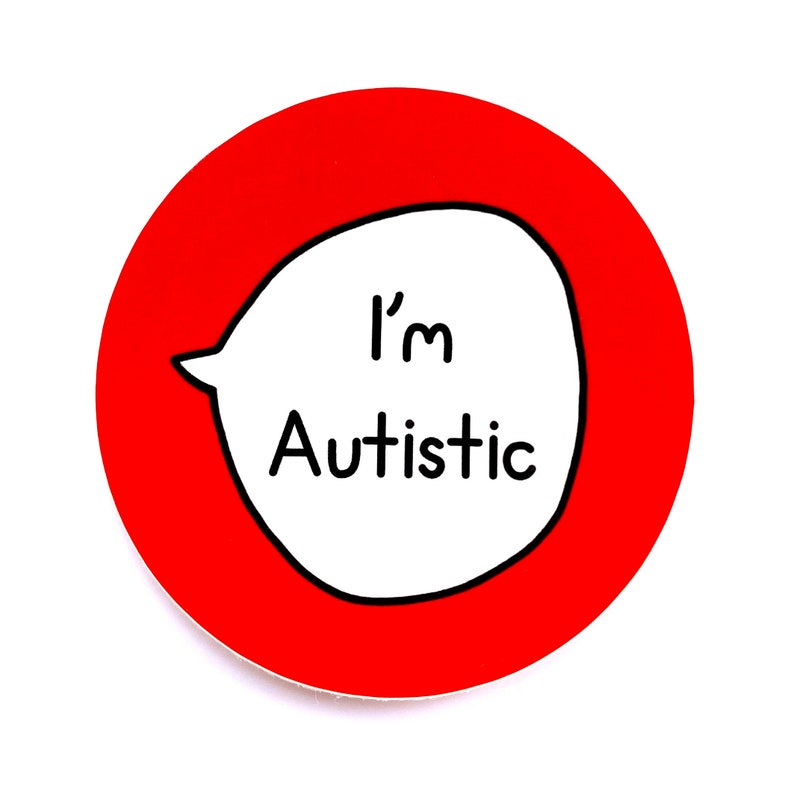 Vinyl Sticker 8cm Im Autistic Red Autism Aspergers Neurodiversity image 3