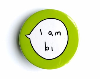 I am Bi Pin Badge Button