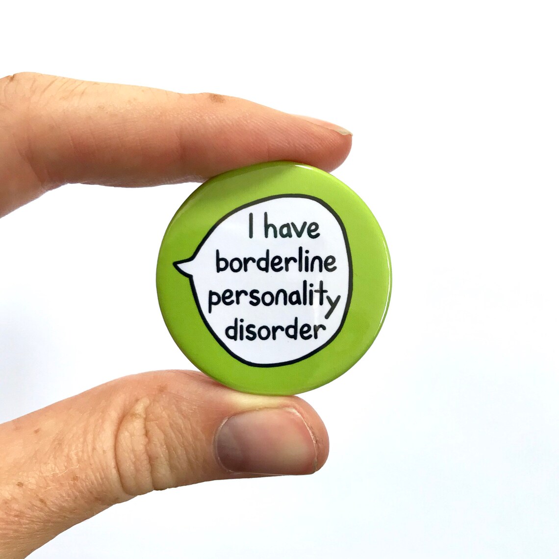 I Have Borderline Personality Disorder - Pin Badge Button - Mental ...