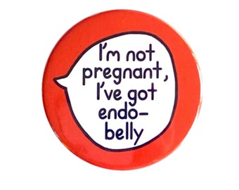 No estoy embarazada, tengo endobarriga - Botón con insignia de endometriosis - Pines de comunicación para personas con discapacidad