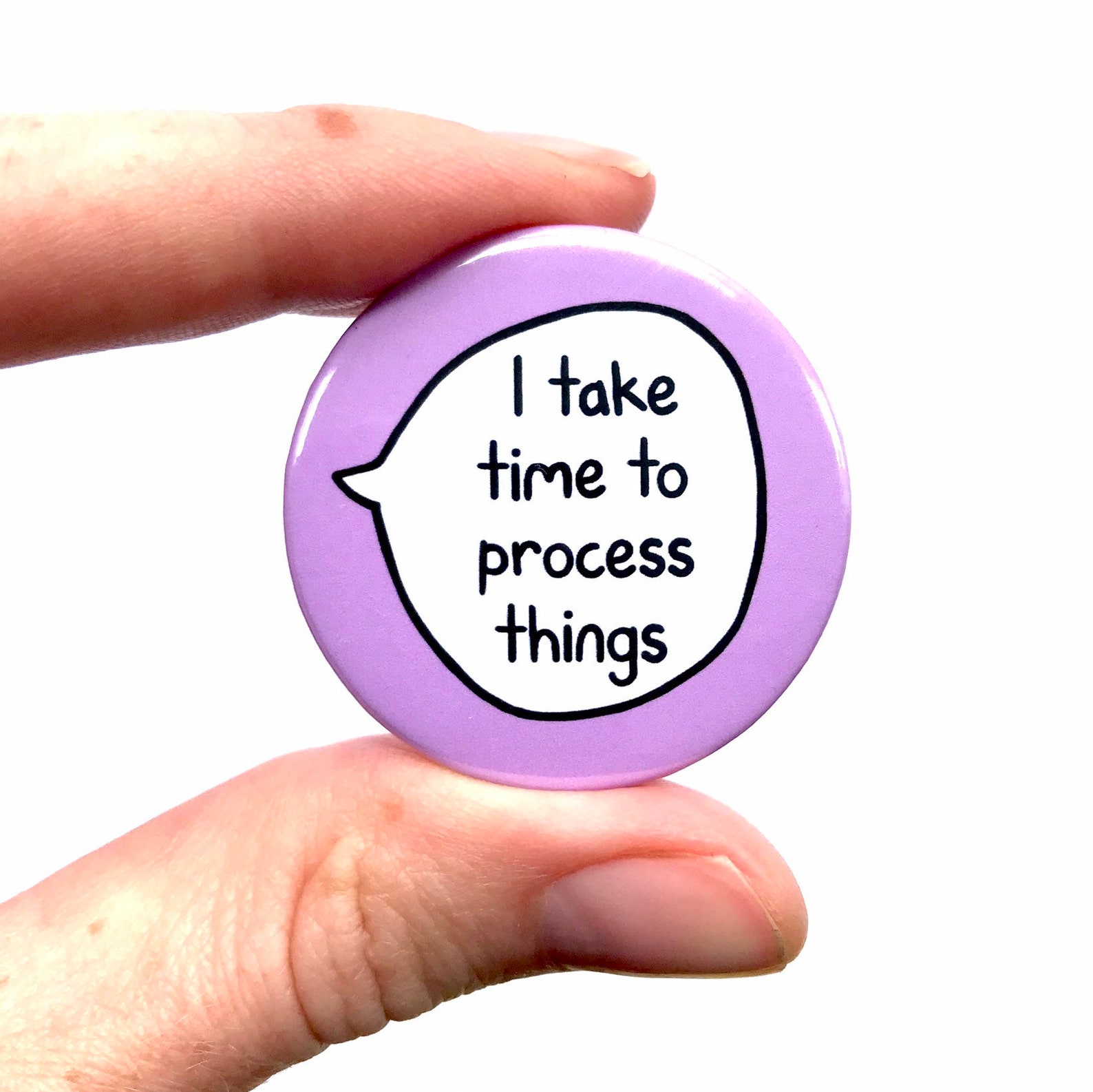 I Take Time to Process Things Mental Health Neurodiversity Etsy