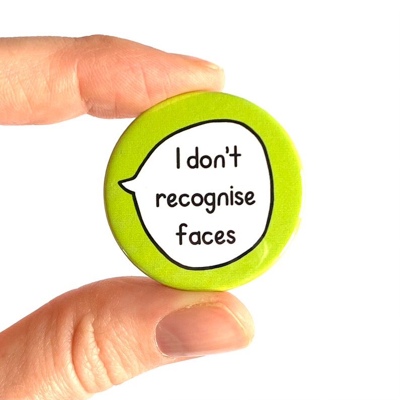 I Don't Recognise Faces Pin Badge Button image 2