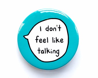 No tengo ganas de hablar - Botón de insignia - Salud mental - Introvertido - Pines de comunicación