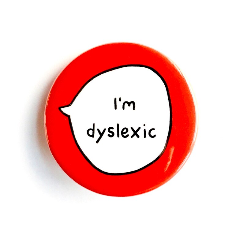 I'm Dyslexic Pin Badge Button Etsy