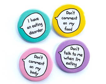 Eating Disorder - Set of 4 Pin Badges