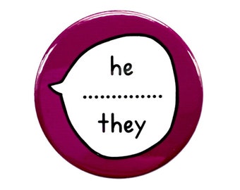 He, They Gender Pronouns Dual Pronouns - Pin Badge Button