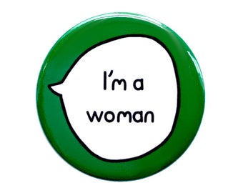 I'm a Woman - Gender Pronouns pin badge button