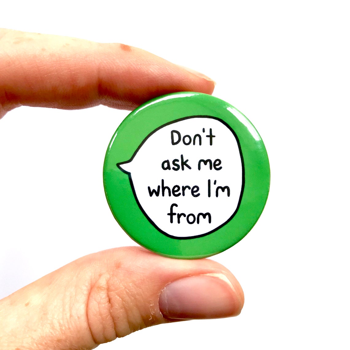 Don t ask me where i m from pin badge button etsy