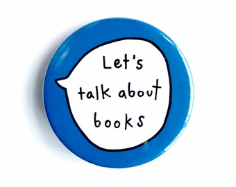 Let's Talk About Books Pin Badge Button