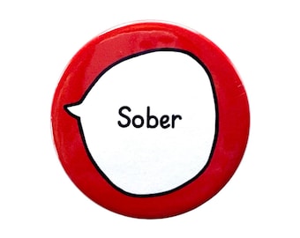 Sober - Pin Badge Button