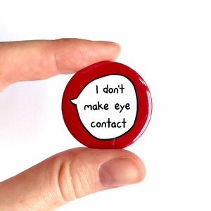I Don T Make Eye Contact Pin Badge Button Etsy Uk I Don T Make Eye Contact Pin Badge Button Etsy Uk