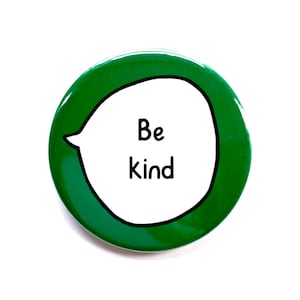 Be Kind Pin Badge: Emerald Green Kindness Matters Button