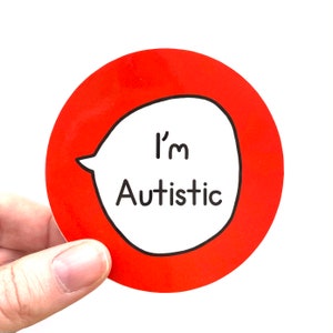 Vinyl Sticker 8cm Im Autistic Red Autism Aspergers Neurodiversity image 2
