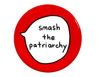 Smash the patriarchy Pin Badge Button