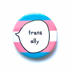 Trans Ally - Pin Badge Button - Transgender Pride Flag