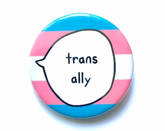 Trans Ally - Pin Badge Button - Transgender Pride Flag