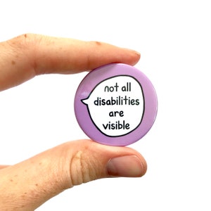 Not All Disabilities Are Visible Pin Badge Button image 2