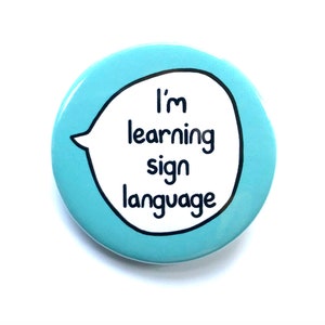 I'm Learning Sign Language Pin Badge Button image 1