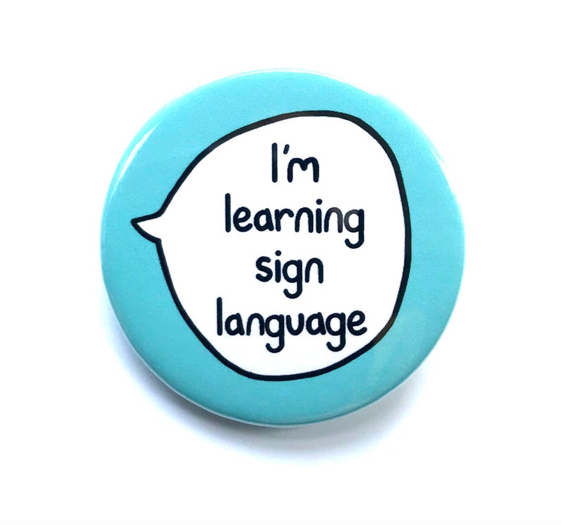 I'm Learning Sign Language Pin Badge Button image 1