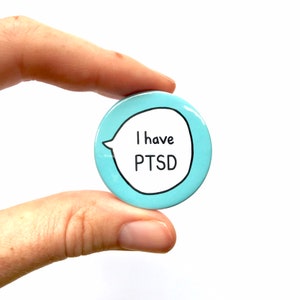 Jag har PTSD Pin Badge-knapp - Kommunikationsnålar med medvetenhet om psykisk hälsa bild 2