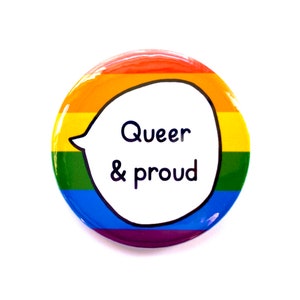 Queer and Proud - LGBTQ + Pride Rainbow Flag - Pin Badge Button