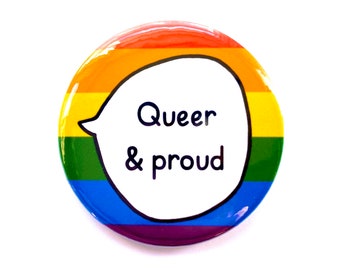 Queer and Proud. LGBTQ + Pride flag. Pin Badge Button