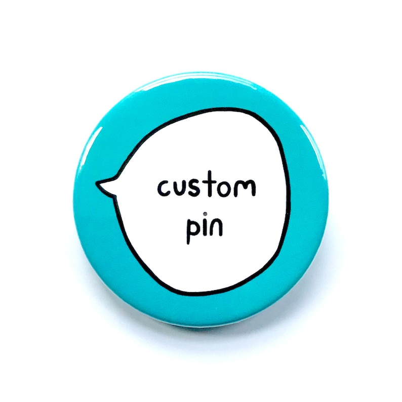 Custom Pin Badge Choose your own colour and wording image 1