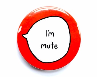 I’m Mute - Non-Verbal - Pin Badge Button