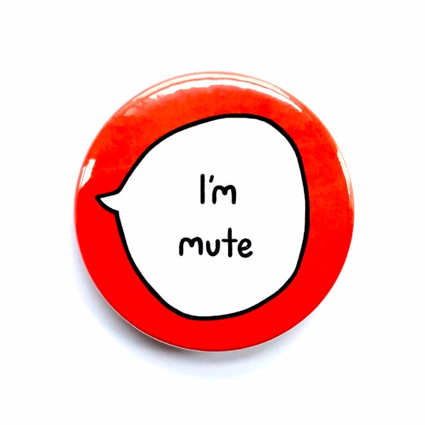 I’m Mute - Non-Verbal - Pin Badge Button