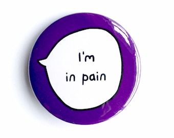 Ich habe Schmerzen - Pin Badge Button - Disability Accessoires Awareness Pins