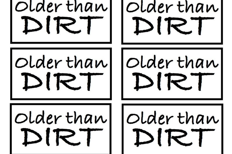Older Than Dirt Mini Signs - Etsy