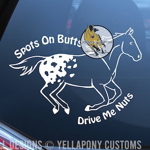 Appaloosa &quot;Spots On Butt Drive Me Nuts&quot; Sticker | High Quality Vinyl Horse Decal For Horse Lovers | Funny Truck Car Horse Trailer Decal