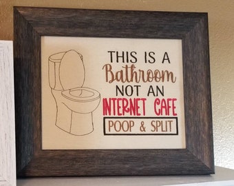 This is a Bathroom ~ Not an Internet Cafe ~ Funny Bathroom Sign ~ Teen Bath Decor ~ Half Bath Wall Art ~ Embroidered Sign for Powder Room