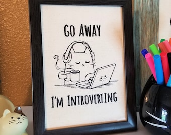 Go Away I'm Introverting ~ Cat Office Decor ~ Gift for Cat Lover ~ Kitty Wall Art for Bedroom ~ Cute Desk Accessories ~ Crazy Cat Lady Gift
