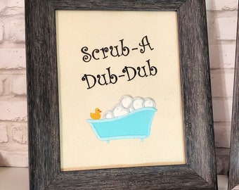 Scrub a Dub Dub Bathroom Sign ~ Cute Kids Bathtub Time ~ Guest Bath Art  ~ Rubber Ducky Bubbles Soaking Tub Decor ~ Funny Toddler Bath Art