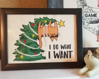 I Do What I Want Christmas Cat Sign ~ Cat Room Decor ~ Cat Lover Gift Idea~ Xmas Tree Kitty Kat  ~ Cat Desk Accessories ~ Crazy Cat Lady Art