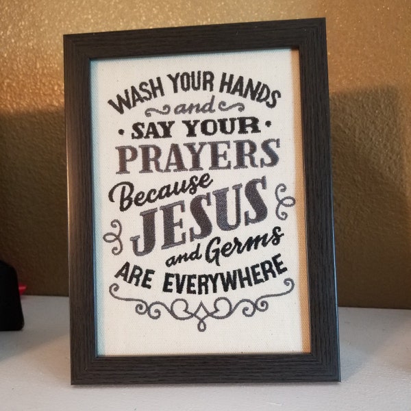 Wash Your Hands Say Your Prayers Bathroom Sign ~ Funny Kids Bath Wall Sign ~ Jesus and Germs Everywhere ~ Burlap Decor Embroidered Canvas