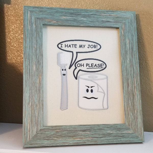 I Hate my Job Bathroom Sign ~ Toothbrush and Toilet Paper Bath Wall Hanging ~ Funny Bathroom Decor ~ Kids Bathroom ~ Boys Bathroom Humor