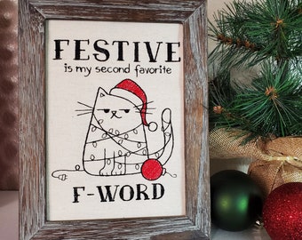 Festive is my Second Favorite F-Word Christmas Cat Sign ~ Cat Room Office Decor ~ Crazy Cat Lover Gift Idea~ Kitty Cat Desk Accessories