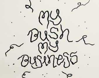 My Bush My Business Pants