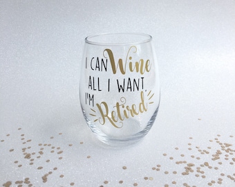 Retirement Wine Glass, I'm Retired Wine Glass, Retirement Gifts for Women, Retirement Party Gift, Gift for Retirement, Teacher Retirement