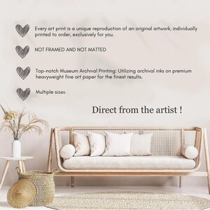 May include: A white sofa with a woven rattan frame sits in a room with a light beige rug. The wall behind the sofa has text that reads "Every art print is a unique reproduction of an original artwork, individually printed to order, exclusively for you. NOT FRAMED AND NOT MATTED Top-notch Museum Archival Printing: Utilizing archival inks on premium heavyweight fine art paper for the finest results. Multiple sizes Direct from the artist!"