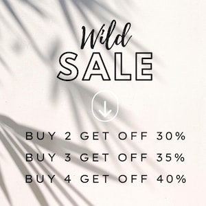 Puede incluir: Fondo blanco con las palabras "Wild SALE" en escritura negra y letras de bloque. Debajo, un c&iacute;rculo blanco con una flecha hacia abajo. El texto dice "BUY 2 GET OFF 30%", "BUY 3 GET OFF 35%" y "BUY 4 GET OFF 40%."