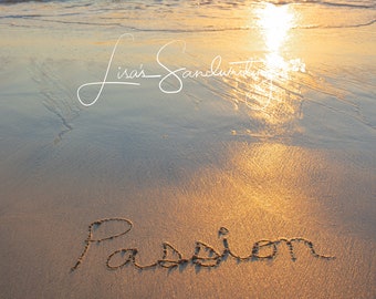 Passion written in the sand, passion, sunset word, beach writing, beach wedding, vow renewal, love, engagement, warm sunset, beach