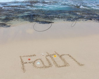 Faith written in the sand on Oahu, Hawaii digital print, beautiful blue sky, beach, sand writing, inspirational word