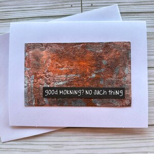 Original Artwork Notecard "Good Morning? No Such Thing"