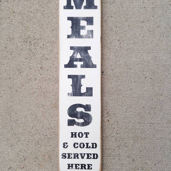 Meals hot and cold served sign, Primitive kitchen decor, vertical kitchen sign, farmhouse wall decor, rustic kitchen, mom's home cooking